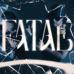 Fatal (feat. Le.S777) (Explicit)