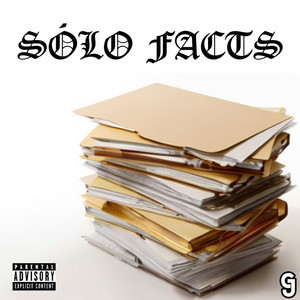 Sólo Facts (Explicit)