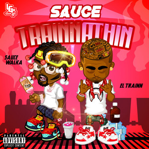 Sauce Trainnathin (feat. El Trainn) [Explicit]