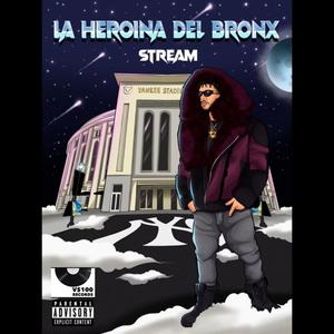 La Heroina Del Bronx (Explicit)