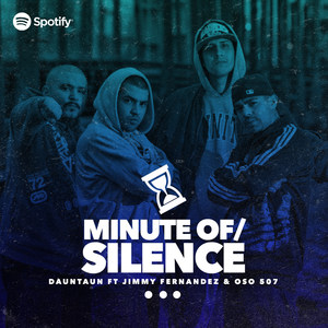 Minute of Silence (feat. Jimmy Fernandez & Oso 507) (Explicit)