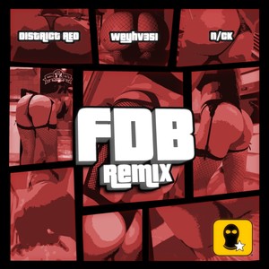 F D B (Remix) [Explicit]