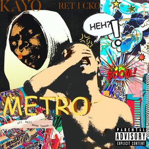 METRO (feat. KAYO) [Explicit]