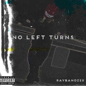No Left Turns (Freestyle) (Explicit)
