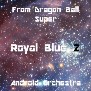 Royal Blue 2 (From "Dragon Ball Super")