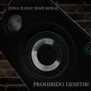 Prohibido desistir (feat. Zona 21) [Explicit]