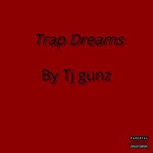 Trap Dreams (Explicit)