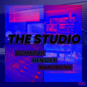 The Studio (feat. Hensley & Mancinotes) (Explicit)