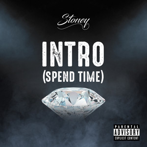 Intro (Spend Time) (Explicit)