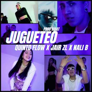 Jugueteo(feat. Jair Zl & Nali B) (Explicit)