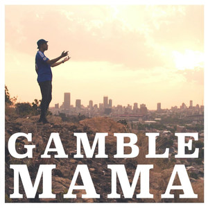 Gamble Mama (Explicit)