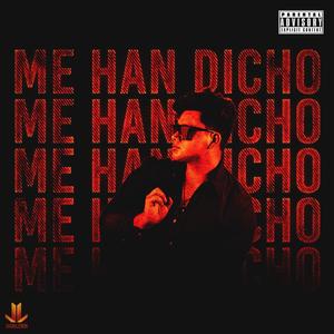Me Han Dicho