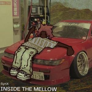 Inside The Mellow (Explicit)