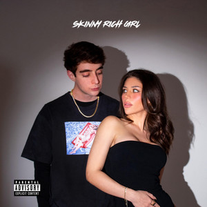 Skinny Rich Girl (Explicit)