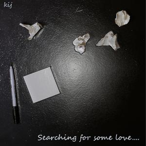 searching for some love