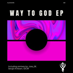 Way to God (Sergio Kriibsen Remix)