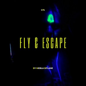 Fly & Escape (Explicit)