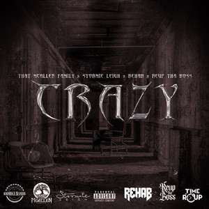 Crazy (feat. Stormie Leigh & That McAllen Family) (Explicit)