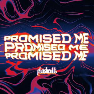 Promised Me