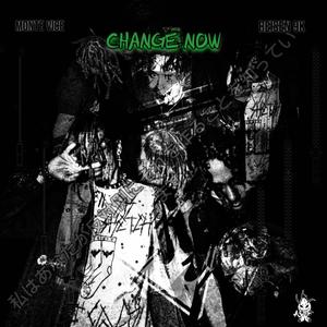 CHANGE NOW (Explicit)