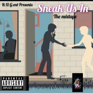 Sneak Us In (Explicit)