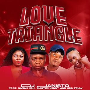 Love triangle (feat. Master kenny, Sanah jah & Urs truly)