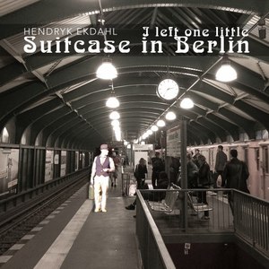 I Left One Little Suitcase in Berlin