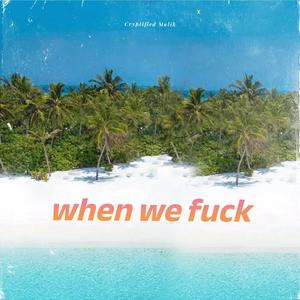 when we **** (Explicit)