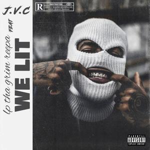 WE LIT (feat. JVC) (Explicit)