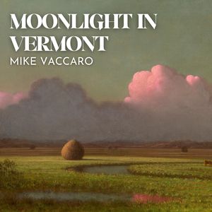 Moonlight In Vermont