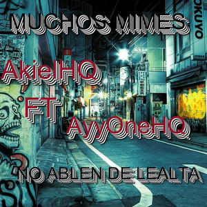 MUCHOS MIMES (feat. AyyOneHQ) [Explicit]