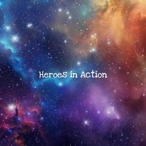Heroes in Action