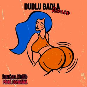 Dudlu Badla (feat. DonGaba)