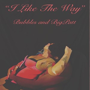 I Like the Way (Explicit)