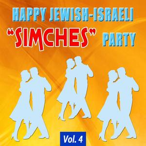 Happy Jewish-Israeli "Simches" Party Vol. 4