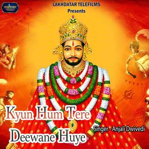 Kyun Hum Tere Deewane Huye