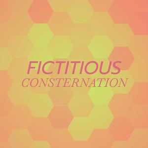 Fictitious Consternation