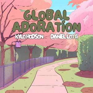 Global Adoration (feat. Daniel Lotti)