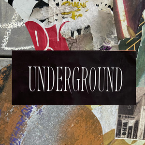 UNDERGROUND (Explicit)