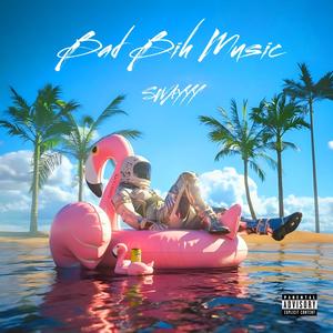 Bad Bih Music (Explicit)