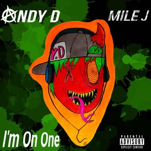 I'm On One (feat. Mile J & Stafford Beats) (Explicit)