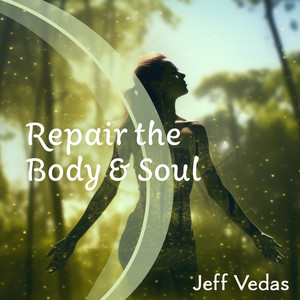 Repair the Body & Soul