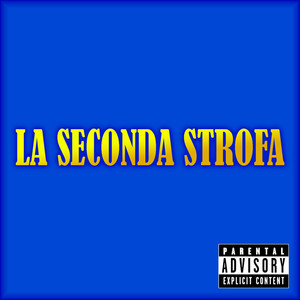 La seconda strofa (Explicit)