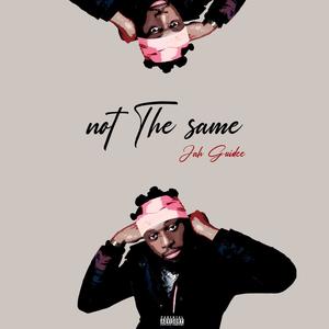 Not the same (Explicit)