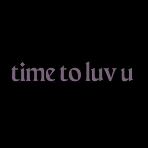 Time to Luv U