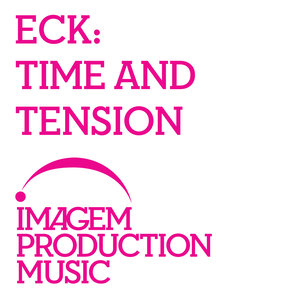 ECK - Time And Tension