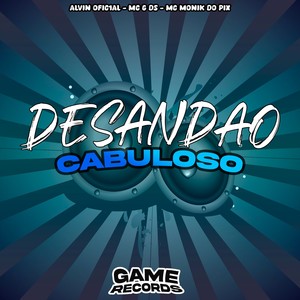 Desandao Cabuloso (Explicit)
