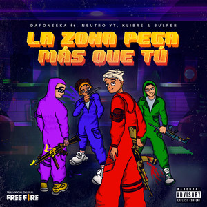 La Zona Pega Más Que Tu (Explicit)