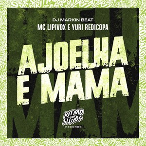 Ajoelha e Mama (Explicit)