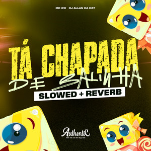 Ta Chapada de Balinha (Slowed + Reverb) [Explicit]